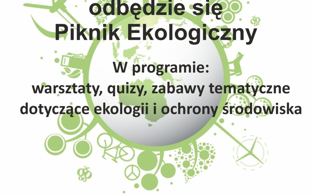 PIKNIK EKOLOGICZNY – czekamy z niecierpliwością